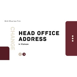 The Process of Changing a Head Office Address for a Vietnam LLC