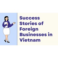 Learn from the Best: Success Stories of Foreign Investors in Vietnam