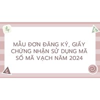 Mẫu Đơn đăng ký, Giấy chứng nhận sử dụng mã số mã vạch năm 2024