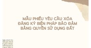 Mẫu phiếu yêu cầu xóa đăng ký biện pháp bảo đảm bằng quyền sử dụng đất