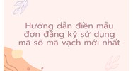 Hướng dẫn điền mẫu đơn đăng ký sử dụng mã số mã vạch mới nhất