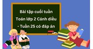 Bài tập cuối tuần Toán lớp 2 Cánh diều - Tuần 25 có đáp án