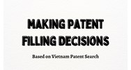 Making Patent Filing Decisions Based on Vietnam Results