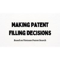 Making Patent Filing Decisions Based on Vietnam Results