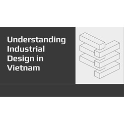 Protect Your Product: Understanding Industrial Designs in Vietnam