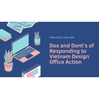 The Dos and Don'ts of Responding to Vietnam Design Office Actions
