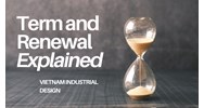 Vietnam Design Protection: Term & Renewal Explained