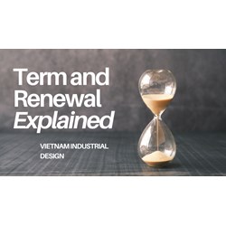 Vietnam Design Protection: Term & Renewal Explained