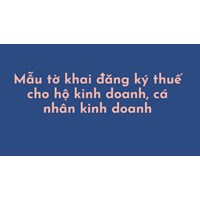 Mẫu tờ khai đăng ký thuế cho hộ kinh doanh, cá nhân kinh doanh