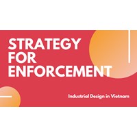 Protecting Your Design in Vietnam: Strategies for Enforcement
