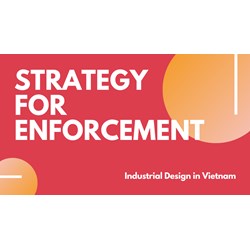 Protecting Your Design in Vietnam: Strategies for Enforcement