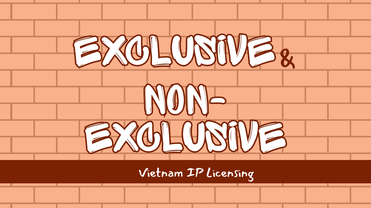 Vietnam IP Licensing: Exclusive vs. Non-Exclusive Right Explained