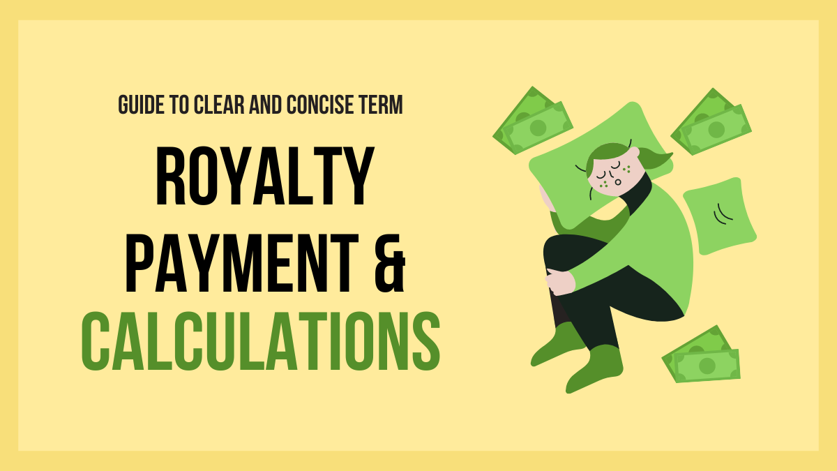 Royalty Payments & Calculations: Guide to Clear & Concise Terms