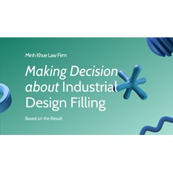 Making Vietnam Industrial Design Filing Decisions Based on Result