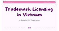 Trademark Licensing in Vietnam: A Guide to NOIP Registration