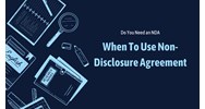 Do You Need an NDA? When to Use Non-Disclosure Agreements