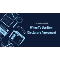 Do You Need an NDA? When to Use Non-Disclosure Agreements