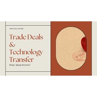 Trade Deals & Technology Transfer: What About Secrets?