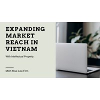 Expanding Market Reach in Vietnam with Intellectual Property