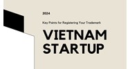 Vietnam Startups: Key Points for Registering Your Trademark