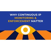 Why Continuous IP Monitoring & Enforcement Matter