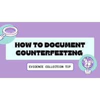 How to Document Counterfeiting: Evidence Collection Tips