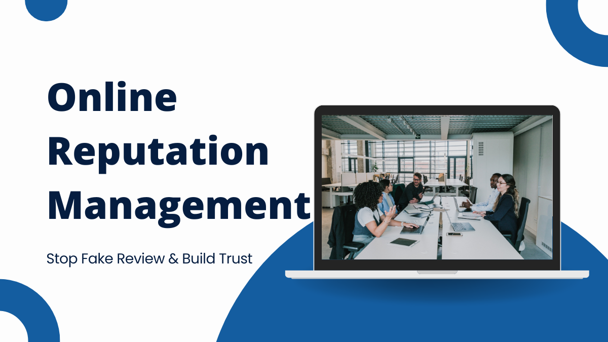 Online Reputation Management: Stop Fake Reviews & Build Trust