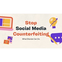 Stop Social Media Counterfeiting: What Brands Can Do