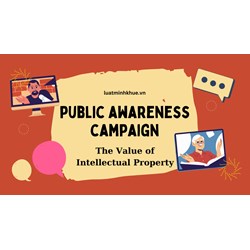 Public Awareness Campaign: The Value of Intellectual Property