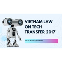 Vietnam Law on Tech Transfer 2017: Must-Know Provisions