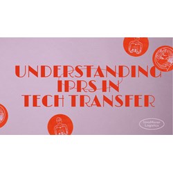 Understanding IPRs in Tech Transfer: Patents, Designs, More