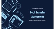Tech Transfer Agreements: What to Include in Your Contract