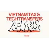 Vietnam Tax & Tech Transfers: What You Need to Know