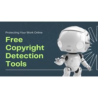 Protecting Your Work Online: Free Copyright Detection Tools