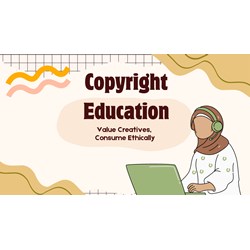 Copyright Education: Value Creatives, Consume Ethically