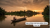 Dàn ý Phân tích tác phẩm Cải ơi chọn lọc hay nhất