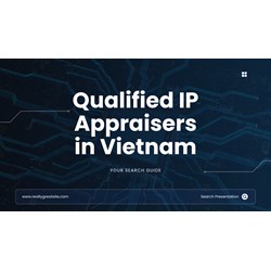 Qualified IP Appraisers in Vietnam: Your Search Guide