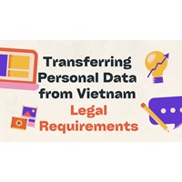Transferring Personal Data from Vietnam: Legal Requirements