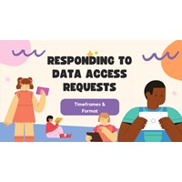 Responding to Data Access Requests: Timeframes & Format