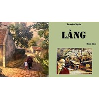 Dàn ý phân tích truyện ngắn Làng chi tiết, siêu hay