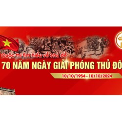 Nội dung Cuộc thi tìm hiểu về chủ đề 70 năm Ngày Giải phóng Thủ đô
