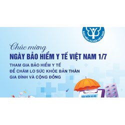 Ngày Bảo hiểm y tế Việt Nam 1/7 mang ý nghĩa như thế nào?