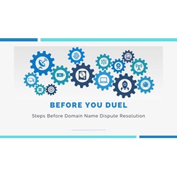 Before You Duel: Steps Before Domain Name Dispute Resolution