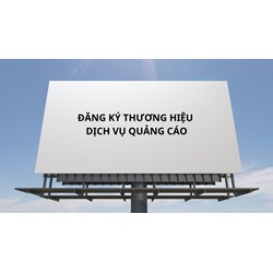 Thủ tục đăng ký bảo hộ thương hiệu cho dịch vụ quảng cáo