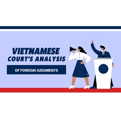 The Details: Vietnamese Court's Analysis of Foreign Judgments