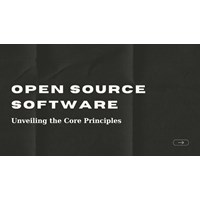 Open Source Software: Unveiling the Core Principles