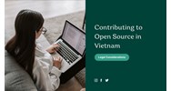 Contributing to Open Source in Vietnam: Legal Considerations