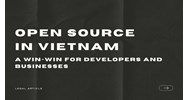 Open Source in Vietnam: A Win-Win for Developers and Businesses