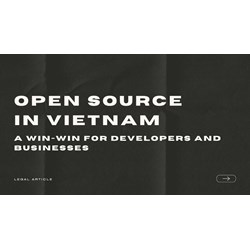 Open Source in Vietnam: A Win-Win for Developers and Businesses
