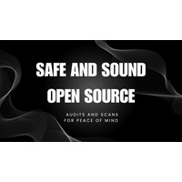 Safe and Sound Open Source: Audits and Scans for Peace of Mind